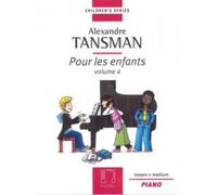 TANSMAN A. - POUR LES ENFANTS VOL.4 - PIANO