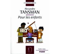 TANSMAN - POUR LES ENFANTS V1 - PIANO