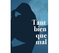 Tant Bien Que Mal