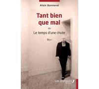 Tant bien que mal: ou Le temps d'une chute