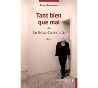 Tant bien que mal Ou Le temps d'une chute - Alain Bonneval - Les Impliqués - broché - Récit