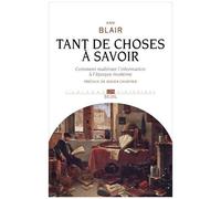 Tant De Choses À Savoir - Comment Maîtriser L'information À L'époque Moderne