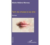 Tant de choses à se dire Marie-Hélène Moreau (Auteur)