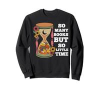 Tant de livres mais si peu de temps - T-shirt pour lecteurs de vers de bibliothèque Sweatshirt