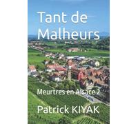 Tant de Malheurs: Meurtres en Alsace 2