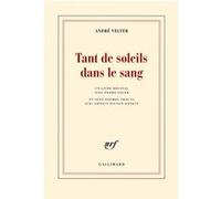 André Velter – Tant de soleils dans le sang – Gallimard – Broché – Poésie
