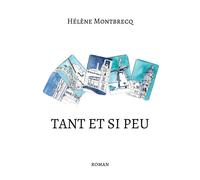 Tant et si peu - Helene Montbrecq - Atramenta - broché - Roman