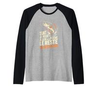 Tant Je Peux Aller A La Peche Le Reste Je Men Fish Manche Raglan