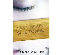 Tant mieux si je tombe