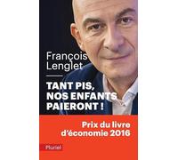 Tant Pis, Nos Enfants Paieront !