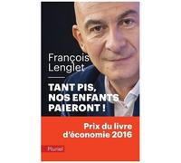 Tant Pis, Nos Enfants Paieront !