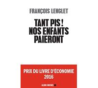 Tant pis ! Nos enfants paieront