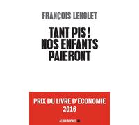 Tant pis ! Nos enfants paieront