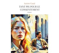 Tant pis pour le consentement