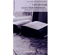 Tant Pis Pour Le Lecteur Paresseux - Trois Lectures Des Faux-Monnayeurs D'andré Gide