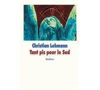 Tant pis pour le Sud - Christian Lehmann - Ecole Des Loisirs - Poche - Roman adolescent dès 13 ans