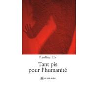 Tant pis pour l'humanité