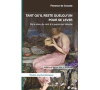 Tant qu’il reste quelqu’un pour se lever: De la chair du récit à la parole qui dévoile