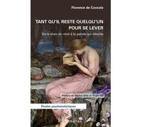 Tant qu’il reste quelqu’un pour se lever De la chair du récit à la parole qui dévoile - Florence De Coccola - L'harmattan - broché - Etude