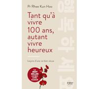 Tant qu'à vivre 100 ans, autant vivre heureux