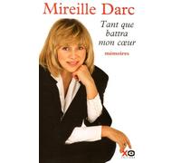 Tant que battra mon coeur - Mireille Darc - Xo - broché - Récit