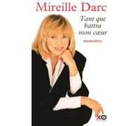 Tant que battra mon coeur Mireille Darc (Auteur), Lionel Duroy (Contributions)