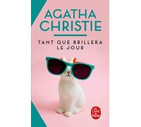 Tant que brillera le jour