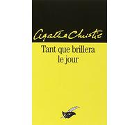 Tant que brillera le jour