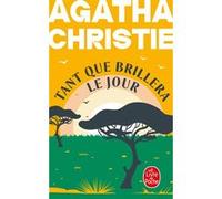 Tant que brillera le jour (Nouvelle traduction révisée) Agatha Christie (Auteur)
