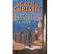 Tant que brillera le jour: [nouvelles