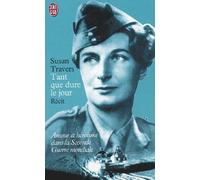 Tant que dure le jour : Amour et héroïsme dans la Seconde Guerre mondiale