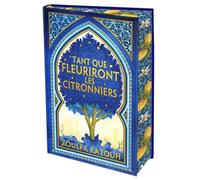 Tant que fleuriront les citronniers - Roman poignant sur la révolution syrienne - Édition collector cartonnée