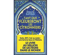 Tant que fleuriront les citronniers - Zoulfa Katouh - 10/18 - Poche - Roman