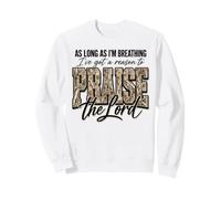 Tant Que Je respire, loue Le Seigneur Camo Sweatshirt
