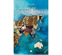 Tant que la terre durera - Bruno Millet - Du Pantheon Eds - broché - Essai