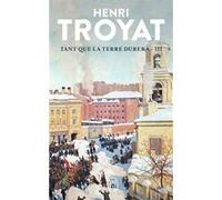 Tant que la terre durera Henri Troyat (Auteur)