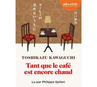Tant que le café est encore chaud: Livre audio 1 CD MP3