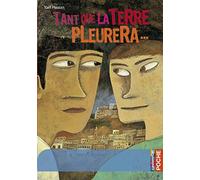 Yaël Hassan – Tant que le terre pleurera... – Roman junior dès 9 ans – Casterman – Poche