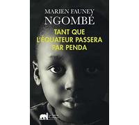 Tant Que L'Equateur Passera Par Penda