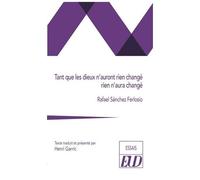 Tant Que Les Dieux N'auront Pas Changé, Rien N'aura Changé