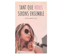 Tant Que Nous Serons Ensemble