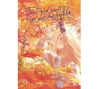 Tant que nous serons ensemble - tome 4