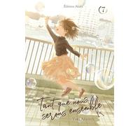 Tant que nous serons ensemble - Tome 7