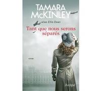 Tant que nous serons séparés Tamara McKinley (Auteur), Danièle Momont (Traduction)