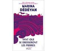 Tant que se dresseront les pierres