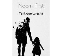 Tant que tu es là