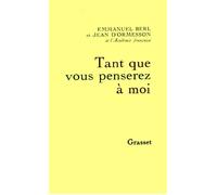 Tant que vous penserez a moi - Emmanuel Berl - Grasset - broché - Roman
