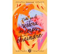 Tant qu'il restera des corps à étreindre - Floriane Joseph - Sterenn - broché - Poésie