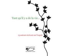 Tant qu'il y a de la vie… Collectif (Auteur)
