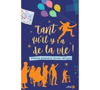 Tant Qu'il Y A De La Vie ! - Journal D'henrik Groen, 85 Ans